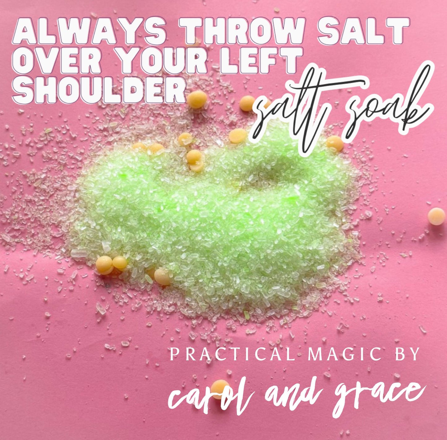 ALWAYS THROW SALT OVER YOUR LEFT SHOULDER BATH SALTS