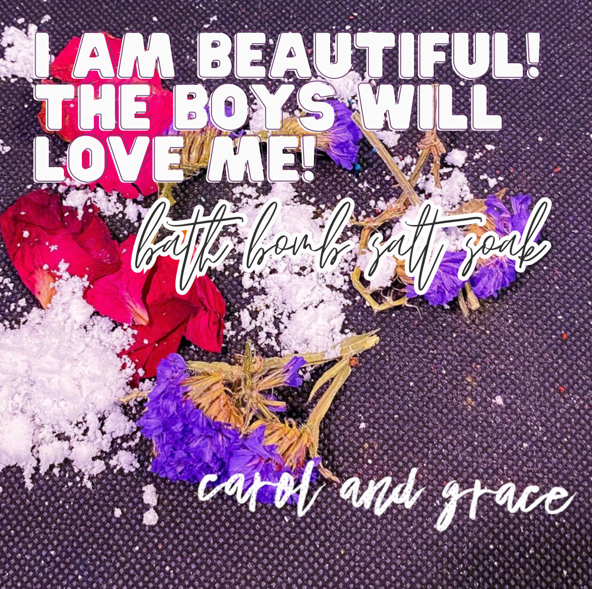 I AM BEAUTIFUL!! THE BOYS WILL LOVE ME FIZZY BATH SOAK