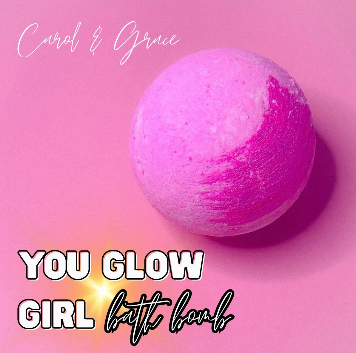 YOU GLOW GIRL BATH BOMB