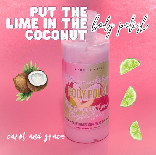 PUT THE LIME IN THE COCONUT BODY POLISH
