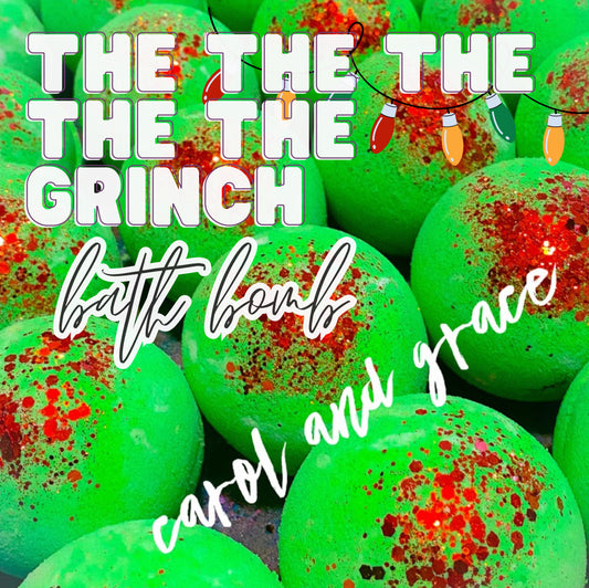 THE THE THE THE - THE GRINCH BATH BOMB