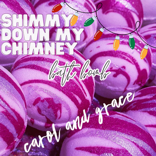 SHIMMY DOWN MY CHIMNEY 💋 BATH BOMB