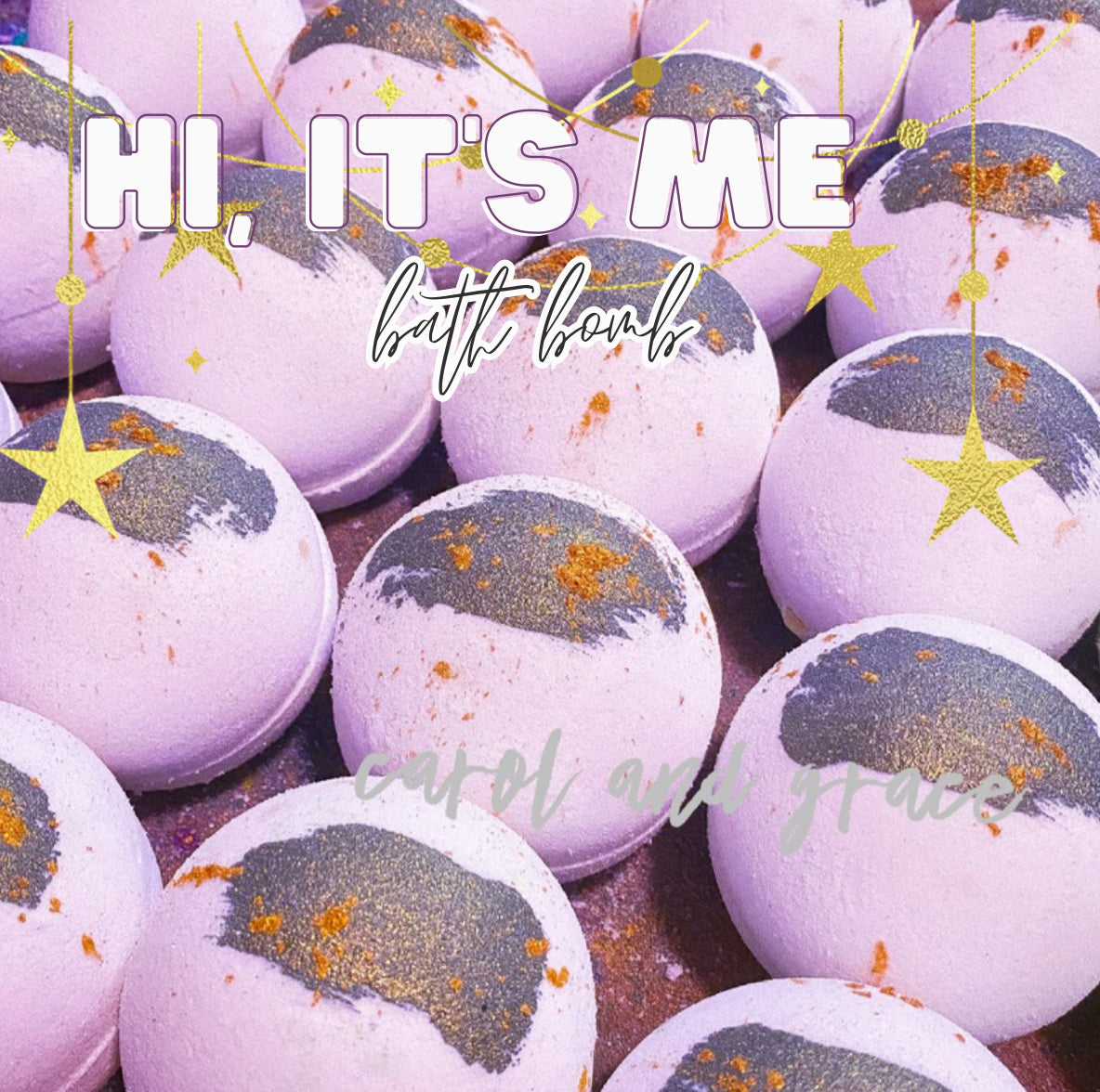 HI, ITS ME BATH BOMB