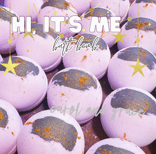HI, ITS ME BATH BOMB