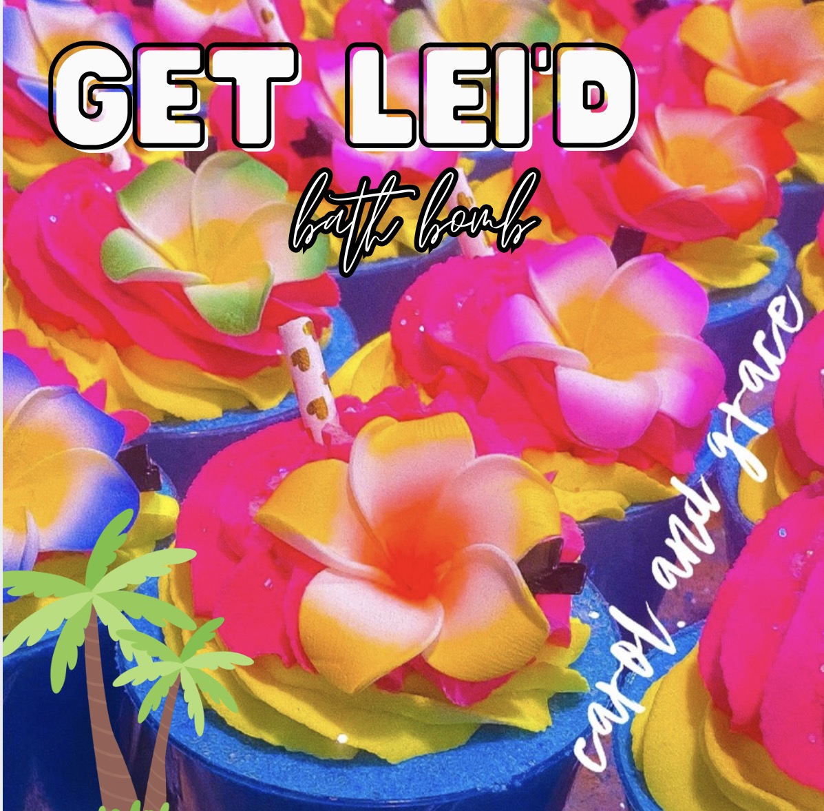 GET LEI’D 🌺 BATH BOMB