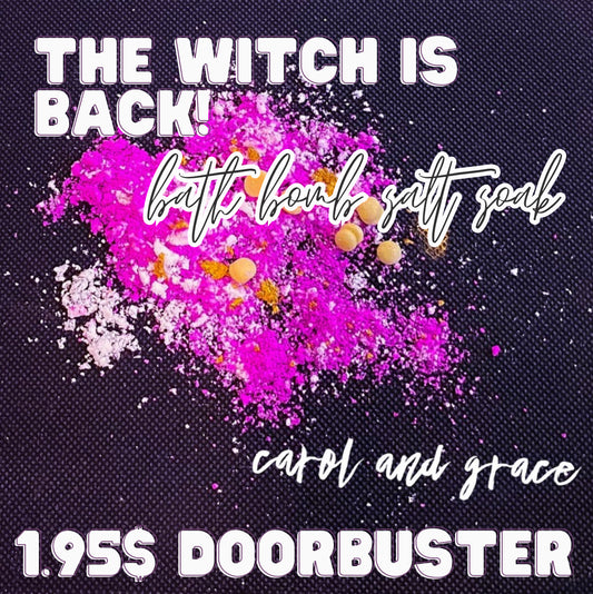 THE WITCH IS BACK BATH SALT SOAK