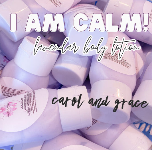 I AM CALM!!  SHEA LOTION