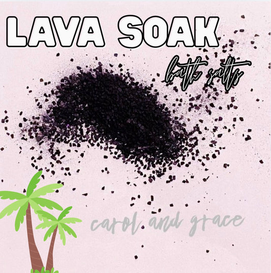LAVA SOAK ☀️ BATH SALT SOAK