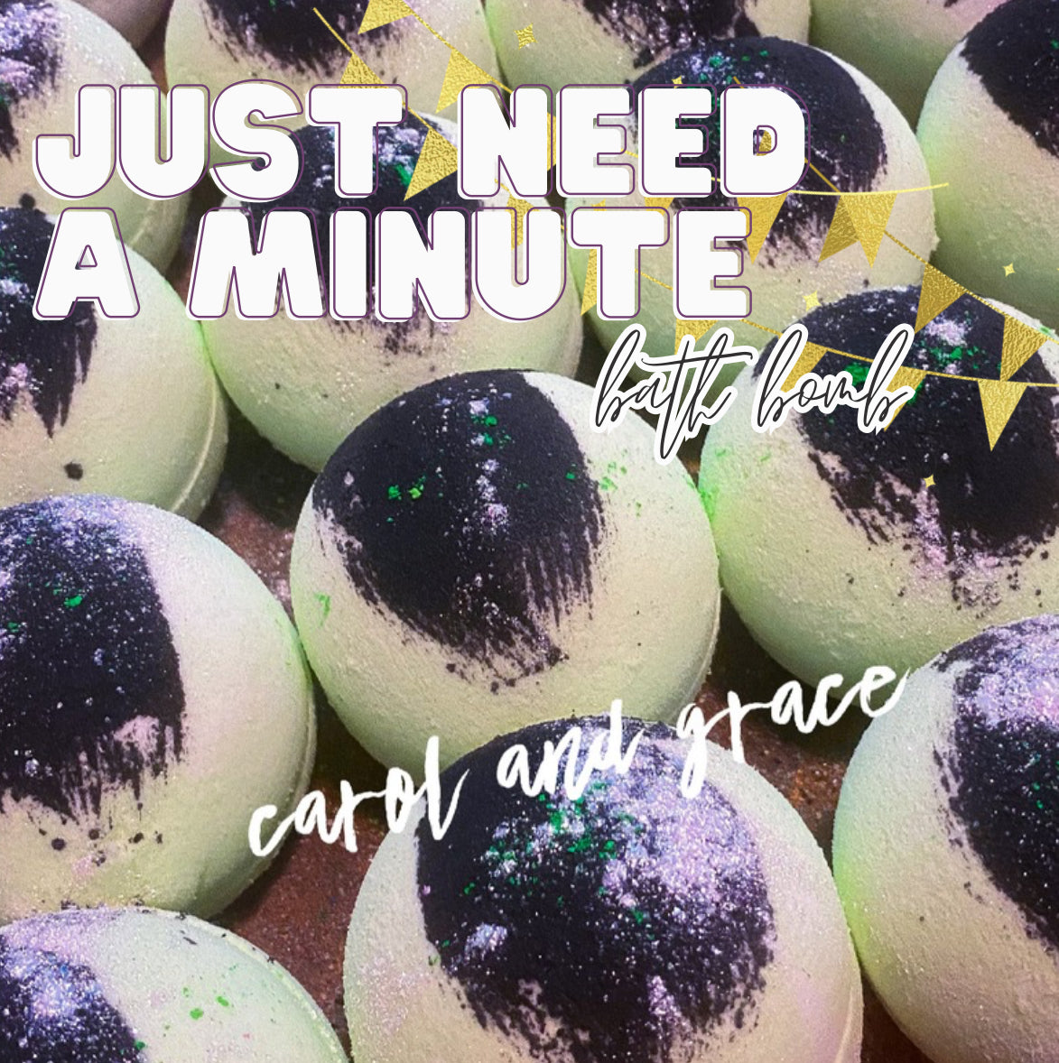JUST NEED A MINUTE 🖤  BATH BOMB