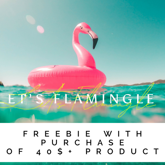 LET’S FLAMINGLE 🦩 FREEBIE - FREE WITH 40$+ ONE PER PERSON