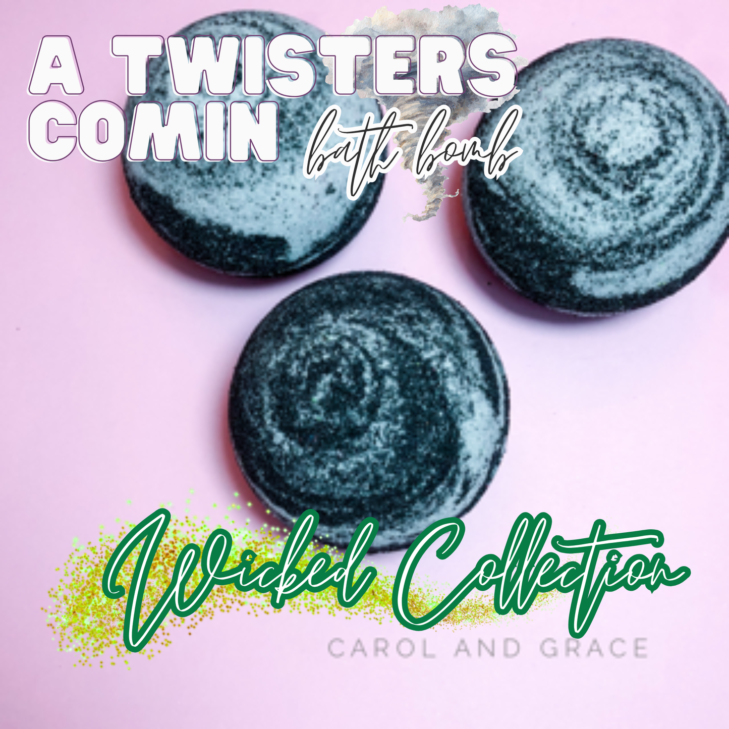 A TWISTERS COMIN BATH BOMB